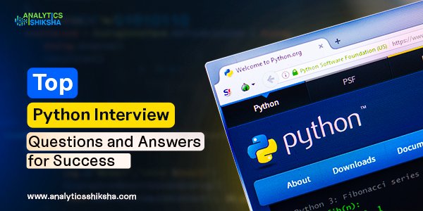 Top Python Interview Questions and Answers for Success